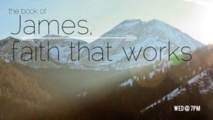 James, Faith that Works, the book of, Wednesday, church, ministries